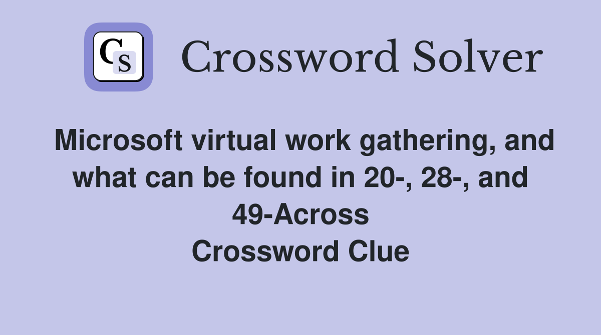 Microsoft virtual work gathering, and what can be found in 20, 28